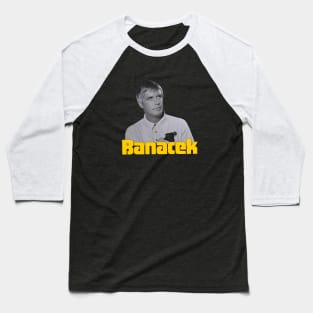 Banacek - George Peppard - 70s Cop Show Baseball T-Shirt